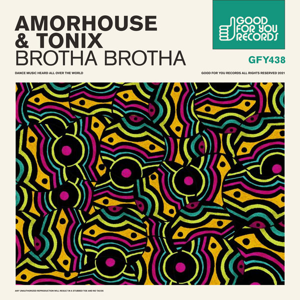 Amorhouse, Tonix - Brotha Brotha [GFY438]